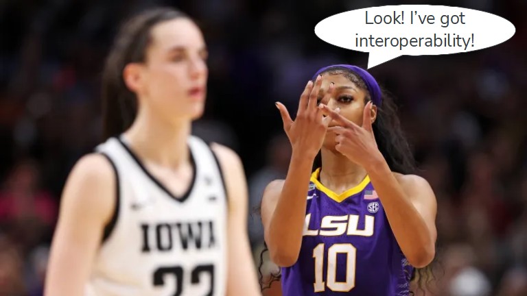 LSU's Angel Reese pointing to her ring finger with Caitlin Clark in the foreground and a speech bubble that says "Look! I've got interoperability!"